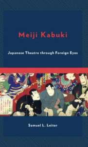 Book cover of Meiji Kabuki, by Samuel Leiter